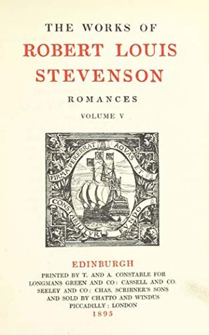 Download Romances V (The Works of Robert Louis Stevenson. Edinburgh Edition.) - Robert Louis Stevenson | PDF