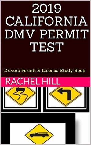 Read online 2019 CALIFORNIA DMV PERMIT TEST: Drivers Permit & License Study Book - Rachel Hill file in ePub