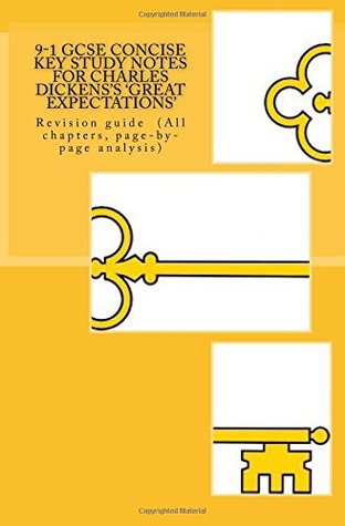 Read 9-1 GCSE Concise KEY STUDY NOTES for CHARLES DICKENS'S 'GREAT EXPECTATIONS': Revision guide (All chapters, page-by-page analysis) - Mr Joe Broadfoot MA file in PDF