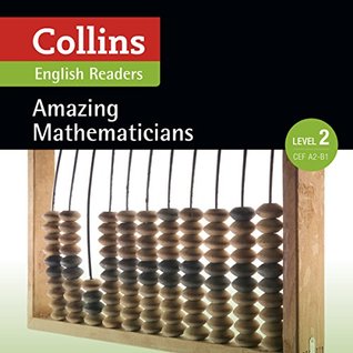 Read online Amazing Mathematicians: A2-B1 (Collins Amazing People ELT Readers) - Anna Trewin | ePub