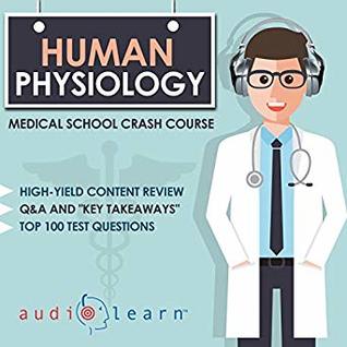 Read Human Physiology: Medical School Crash Course - AudioLearn file in ePub
