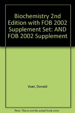 Read Biochemistry 3rd Edition with FOB 2002 Supplement Set - Donald Voet | ePub