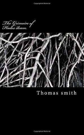 Download The Grimoire of Hades steam: (Revised pocket edition) - mr Thomas James smith | ePub