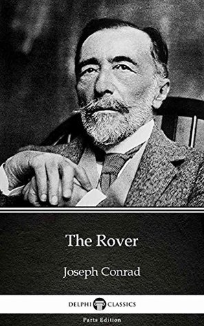 Read online The Rover by Joseph Conrad - Delphi Classics (Illustrated) (Delphi Parts Edition (Joseph Conrad) Book 18) - Joseph Conrad | ePub