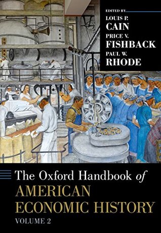 Download The Oxford Handbook of American Economic History, vol. 2 (Oxford Handbooks) - Louis P., Edited by Cain file in PDF