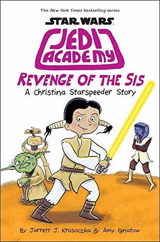 Download Star Wars: Jedi Academy 7: Revenge of the Sis - Jarrett J. Krosoczka file in PDF