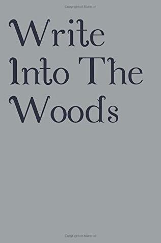 Read online Write into the Woods (Write into the Woods notebook collection) - Jenny Lewis | PDF