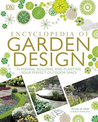 Read Encyclopedia Of Garden Design: Planning, Building and Planting Your Perfect Outdoor Space - DK Australia | PDF