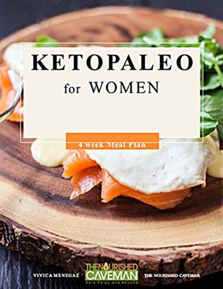 Download KetoPaleo for Women: 4 Week Meal Plan (The Nourished Caveman Meal Plan Book 1) - Vivica Menegaz file in ePub