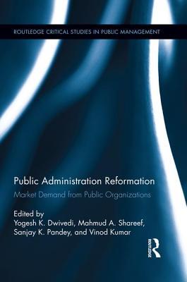 Download Public Administration Reformation: Market Demand from Public Organizations - Yogesh K. Dwivedi | ePub