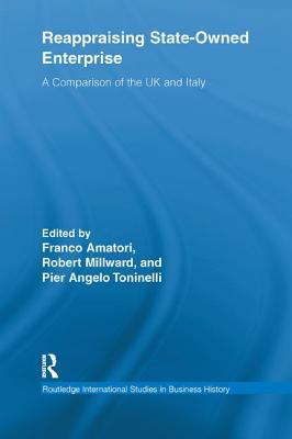 Read online Reappraising State-Owned Enterprise: A Comparison of the UK and Italy - Franco Amatori file in PDF