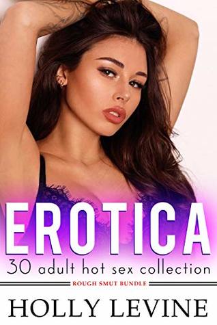 Download Erotica 30 Adult Hot Sex Collection Rough Smut Bundle - Holly Levine file in ePub