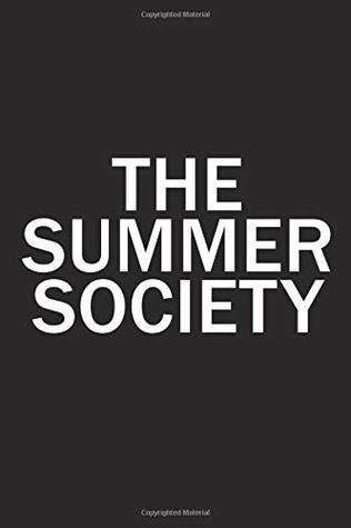 Read online The Summer Society: A 6x9 Inch Matte Softcover Diary Notebook with 120 Blank Lined Pages and a Team Tribe or Club Cover Slogan - Enrobed Granite Journals | ePub