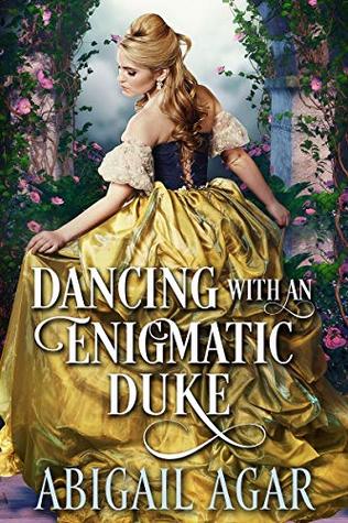 Read Dancing with an Enigmatic Duke: A Historical Regency Romance Book - Abigail Agar | PDF