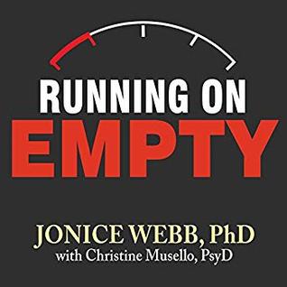 Read Running on Empty: Overcome Your Childhood Emotional Neglect - Jonice Webb file in PDF