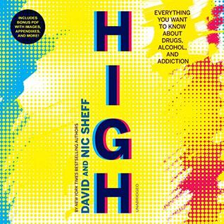 Download High: Everything You Want to Know About Drugs, Alcohol, and Addiction - David Sheff file in PDF