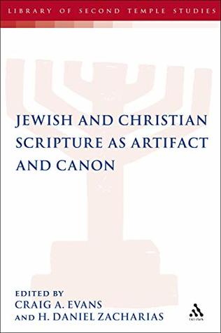 Read online Jewish and Christian Scripture as Artifact and Canon (The Library of Second Temple Studies Book 70) - Craig A. Evans | PDF