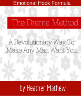 Read online The Drama Method - Emotional Hook Formula: A Revolutionary Way to Make Any Man Want You - Heather Mathews file in ePub