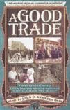 Read online A Good Trade: Three Generations of Life & Trading in and around the Indian Capital Gallup, New Mexico [SIGNED] - John D. Kennedy file in ePub