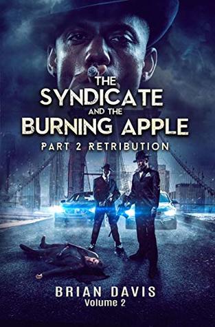 Download The Syndicate and the Burning Apple Part 2 Retribution: Retribution - Brian Davis file in ePub