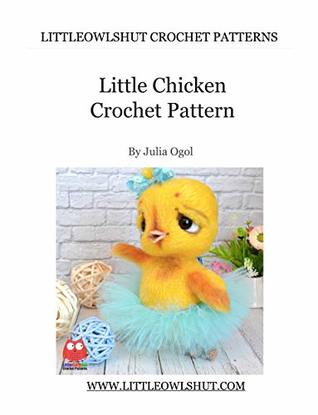 Download 199 Crochet Pattern - Little Chicken Balarina - Amigurumi soft toy - Julia Ogol | ePub