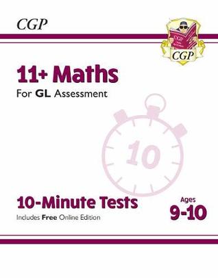 Read online New 11  GL 10-Minute Tests: Maths - Ages 9-10 (with Online Edition) (CGP 11  GL) - CGP Books | PDF