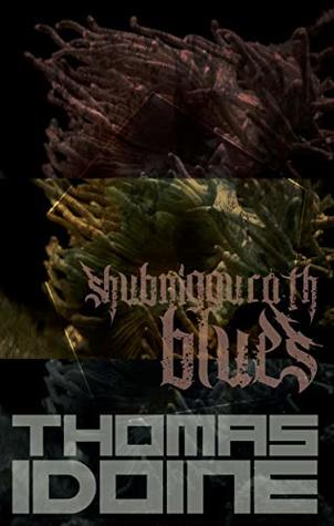 Read Shub-Niggurath Blues: A Cthulhu Mythos short story (Mythos International Book 2) - Thomas Idoine file in PDF