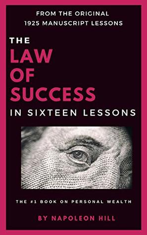Read online The Law of Success in Sixteen Lessons by Napoleon Hill 1928 - Napoleon Hill file in PDF