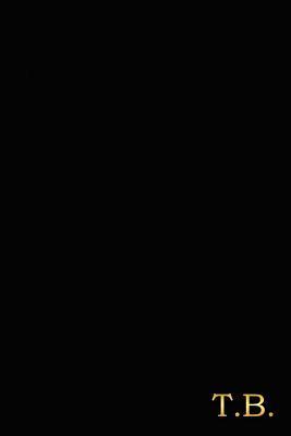 Read online T.B.: Gold on Black Monogram Personalized Notebook with Two Initials. Matte Soft Cover Professional Style With120 Blank Lined Pages -  | ePub