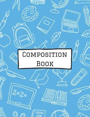 Read Composition Book: School Themed - College Ruled Lined Paper Notebook 120 Pages (8.5 X 11) - Eagle Publishers | PDF