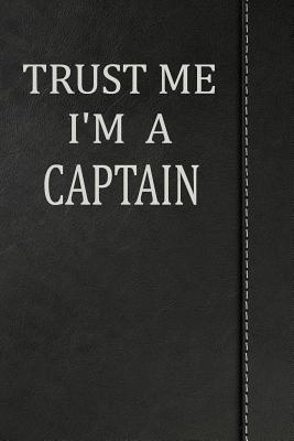 Download Trust Me I'm a Captain: Weekly Planner Calendar Yearly 365 Notebook 120 Pages 6x9 -  file in PDF