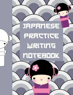Read Japanese Writing Practice Notebook: Ultimate Hiragana, Katakana and Genkouyoushi Writing Practice Notebook: This Is an 8.5x11 100 Page Kanji Practice for Beginners. Makes a Great Language Learning Kanji Symbol and Kana Character Writing for Students. - Oda Uki file in ePub