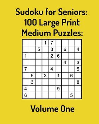 Read Sudoku for Seniors: 100 Large Print Medium Puzzles: Volume One - Terry Murphy | PDF