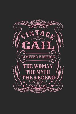 Read online Vintage Gail Limited Edition the Woman the Myth the Legend: First Name Funny Sayings Personalized Customized Names Gift Birthday Girl Women Mother's Day Notebook Journal -  file in PDF