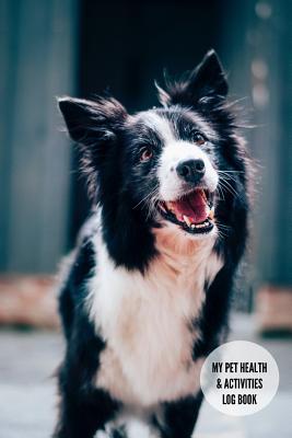 Read My Pet Health & Activities Log Book: Journal Notebook to Track Vet Visits, Health & Medical Details, Vaccination Records, Everyday Care Record, Perfect for Pet Sitter, 6x9 Inches, 100 Pages - Pet Record file in ePub