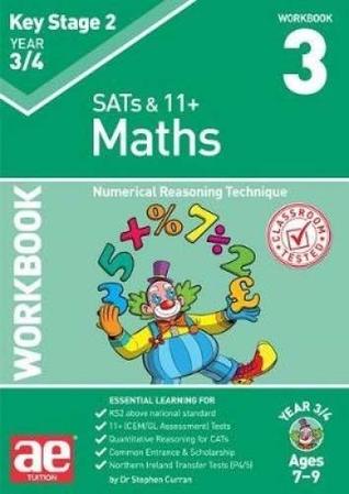 Download KS2 Maths Year 3/4 Workbook 3: Numerical Reasoning Technique - Stephen C. Curran file in PDF