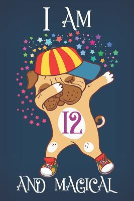 Read online I Am 12 and Magical: Dog Lined Notebook and Sketchbook Journal for 12 Year Old Teen Girls and Boys, a Happy Birthday 12 Years Old Composition Book with Rainbow Stars Cover, 12th Birthday Gift for Her - Dog Journal Tribe | PDF