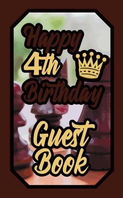 Read Happy 4th Birthday Guest Book: 4 Fourth Four Boardgames Celebration Message Logbook for Visitors Family and Friends to Write in Comments & Best Wishes Gift Log (Birth Day Guestbook) - Alek file in ePub
