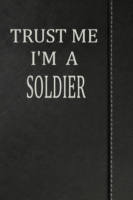 Download Trust Me I'm a Soldier: Blank Recipe Book Cookbook Journal Notebook 120 Pages 6x9 -  file in ePub