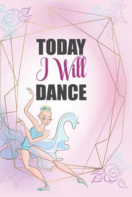 Read online Today I Will Dance: Blank Lined Notebook Journal Diary Composition Notepad 120 Pages 6x9 Paperback ( Ballet Gift ) Pink - Jack Russell Z | ePub