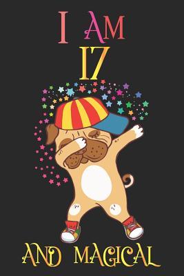 Read online I Am 17 and Magical: Notebook and Bulldog Journal for 17 Year Old Teen Girls and Boys, a Happy Birthday 17 Years Old Composition Sketchbook with Rainbow Stars Dog Cover, 17th Birthday Gift for Her - Dog Journal Tribe | PDF