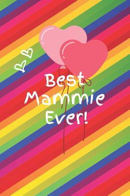 Read online Best Mammie Ever: Cute Colorful Soft Cover Blank Lined Notebook Planner Composition Book (6 X 9 110 Pages) (Best Mammie and Grandma Gift Idea for Birthday, Mother's Day and Christmas from Grandkids) -  | PDF