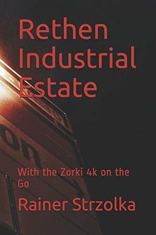 Read online Rethen Industrial Estate: With the Zorki 4k on the Go - Rainer Strzolka file in PDF