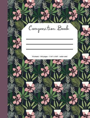 Download Composition Book: Flower/Botanical Cover, 70 Sheets, 140 Pages, Perfect for Students - Little Newfound Press file in ePub