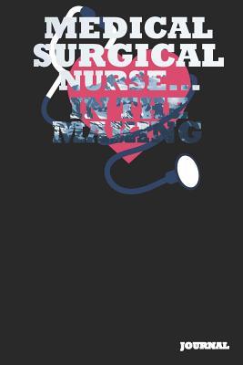 Read Medical Surgical Nurse Journal: In the Making Journal/Notebook Gift (6 X 9 - 110 Blank Pages) - SC Publishing | PDF