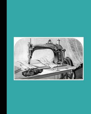 Read Vintage Illustration Journal: Unique Designed Dot Grid Journal for the Vintage Illustration and Sewing Machine Lover - Wheeler & Wilson Sewing Machine - Vintage Illustration Journals file in ePub