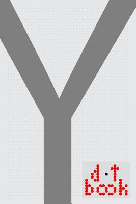 Read online The Dot Book - A Dot Grid Notebook for Graphic Designers - Monogram Series - Y - Hugh Nivers | ePub