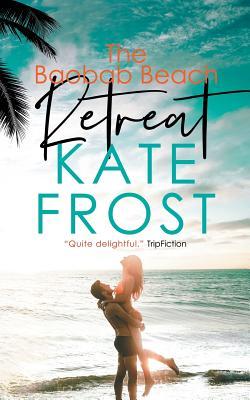 Read online The Baobab Beach Retreat: (a Romantic Escape Book 1) - Kate Frost file in ePub
