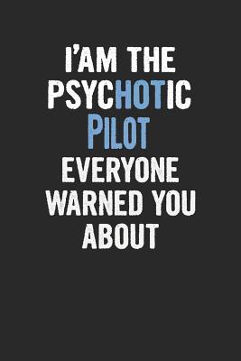 Download I'am the Psychotic Pilot Everyone Warned You about: Pilot Blank Line Notebook / Journal Gift (6 X 9 - 110 Blank Pages) -  file in ePub