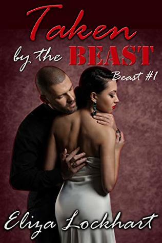 Read online Taken by the Beast: A Beauty and the Beast retelling - Eliza Lockhart | ePub
